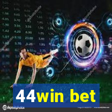 44win bet